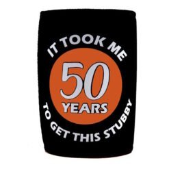 Black badge/graphic with orange circle and white text: 'It took me 50 years to get this stubby' for a 50th birthday humor element.