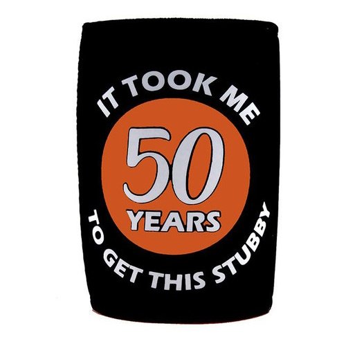 Black badge/graphic with orange circle and white text: 'It took me 50 years to get this stubby' for a 50th birthday humor element.
